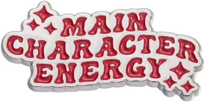 Main Character Energy Pin - Fun Series - Enamel Lapel Pin - Plated Badge for Clothing, Bags, and Lanyards
