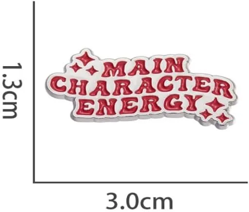 Main Character Energy Pin - Fun Series - Enamel Lapel Pin - Plated Badge for Clothing, Bags, and Lanyards
